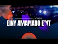 Einy x Amapiano Nanixa Edit