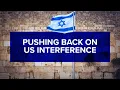 Pushing Back on US Interference Jerusalem Dateline - March 15 2024