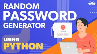 Creating Random Password Generator Using Python GeeksforGeeks