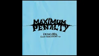 Maximum Penalty Demo 89 E P 