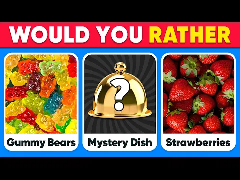 Download MP3 Would You Rather JUNK FOOD vs HEALTHY FOOD vs MYSTERY Dish Edition 🍕🍽️ Daily Quiz