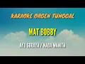 Download Lagu MAT BOBBY / NADA WANITA / AYU SORAYA / KARAOKE ORGEN TUNGGAL