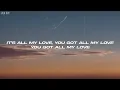 Noah Kahan - All My Love (Lyrics)