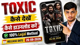 toxic movie kaise dekhen 2026 toxic movie download kaise kare 100 legal method toxic movie