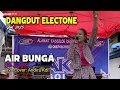 Lagu LAGU DANGDUT ELECTONE VIRAL 2025/AIR BUNGA/RITA SUGIARTO/LIVE COVER BY ANDIRA KDI