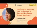 Inside UCSF Dentistry How to Become a Competitive Dental School Applicant
