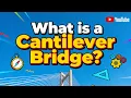 What is a cantilever bridge
