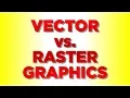 Vector vs Raster Graphics