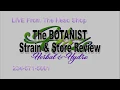 Live From the Head Shop Ep3 The Botanist Strain and Store Review