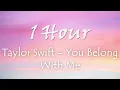 Download Lagu 1 HOUR TAYLOR SWIFT – YOU BELONG WITH ME