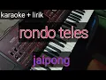 Download Lagu karaoke rondo teles versi c jaipong