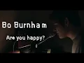 Download Lagu Are you happy?/Bo Burnham/Lyrics