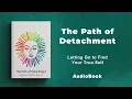 Download Lagu The Path of Detachment - Letting Go to Find Your True Self | AudioBook
