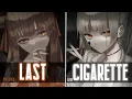 Download Lagu Nightcore ↬ LAST CIGARETTE [NV | SV]