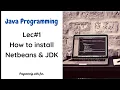 Lec How to install JDK and Netbeans GUI For Java Programming Java Programming Tutorials in Urdu