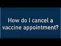 How do I cancel a vaccine appointment