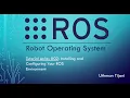 ROS Tutorial - Installing and Configuring Your ROS Environment