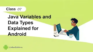 Java Variables and Data Types Explained for Android Beginners Class 07