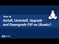 How to Install Uninstall Upgrade and Downgrade Pip on Ubuntu