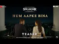 Hum Aapke Bina - Teaser | Sikandar | Salman Khan, Rashmika Mandanna | Arijit Singh | Pritam