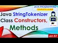 L57 Java StringTokenizer Class Constructors Methods Java Tutorial Java Programming Lectures