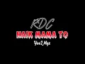 RDC lagu terbaru [naik mama to] pesta rakat