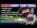 Download Lagu DANGDUT ORGEN TUNGGAL NINO MUSIK❗ALBUM DANGDUT JAWA VIRAL❗TEPUNG KANJI, KONCO TURU, CIDRO, TIRTONADI