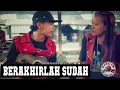 Download Lagu BERAKHIRLAH SUDAH KISAH KITA | ARUL \u0026 AYU [ BERAKHIRALH SUDAH COVER MARA FM ]