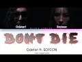 DON T DIE - Odetari ft SOYEON Color Coded