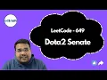 Dota 2 Senate LeetCode 649 Week 2 Weekly LeetCode Challenge DSA with edSlash