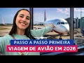FIRST AIR TRAVEL 2026 WHAT TO DO AT THE AIRPORT AND ON THE PLANE MISTAKES TO AVOID