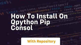 How to install on qpython pip consol