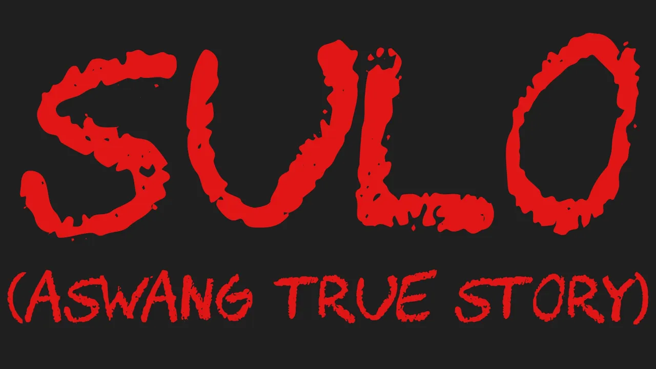 SULO (Aswang True Story)