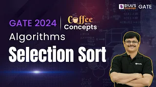 Selection Sort in Algorithms Computer Science Engineering for GATE 2024 BYJU S GATE