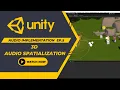 3D Spatialization in Unity Episode5