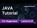 Lecture 15 Java Loops Explained with Examples For While and Do-While Loops Simplified