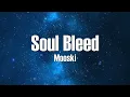 Mooski - Soul Bleed (Lyrics)