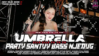 dj umbrella party santuy bass njedug new viral fyp tik tok cocok buat karnaval 2026