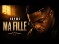 NINHO – MA FILLE ♥️