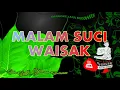 Download Lagu MALAM SUCI WAISAK Karaoke No Vocal + Lirik