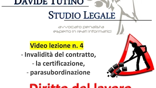 Diritto del lavoro - Video Lezione n. 4: Invalidità, certificazione, parasubordinazione