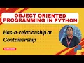 Has-A Relationship in Python Containership in Python OOP for Beginners