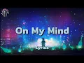 Maximillian - On My Mind(lyrics)