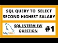 SQL query to find second highest salary in table SQL interview questions - 1