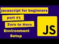 JavaScript for Beginners Part 1 How to Set Up Your Development Environment for Web Development