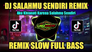 Download DJ SALAHMU SENDIRI (CUT RANI) REMIX TIKTOK SLOW FULL BASS TERBARU 2023 MP3