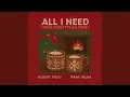 Lagu All I Need (This Christmas Time)