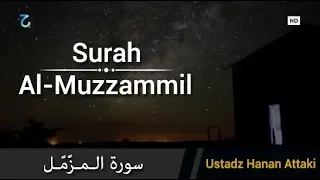 Download Surah Al Muzzammil Menyentuh Hati Ustadz Hanan Attaki | Murottal Al-Qur'an Juz 29 MP3