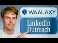 Waalaxy Tutorial 2026 The Only Guide You ll Ever Need