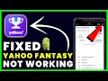 Yahoo Fantasy App Not Working How to Fix Yahoo Fantasy Sports App Not Working